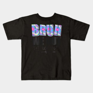 Bruh We Out Teachers End Of School Year Teacher Summer Kids T-Shirt